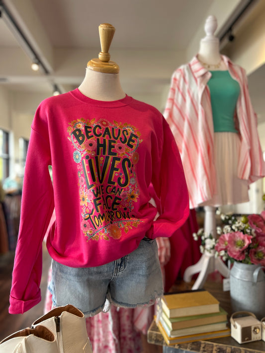 Because He Lives Graphic Crew Neck