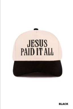 Baseball Cap- Jesus Paid It All- Black