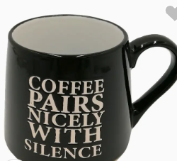 Coffee Pairs Nicely With Silence